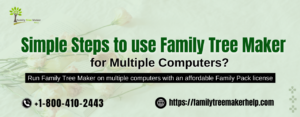Family Tree Maker for Multiple Computers
